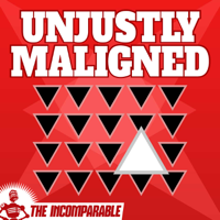 Unjustly Maligned podcast