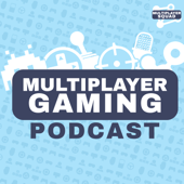 Multiplayer Gaming Podcast - Gaming