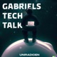 Gabriels Tech Talk