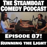 Episode 87! Running the Light