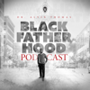 Black Fatherhood Podcast with Dr. Alvin Thomas - Alvin Thomas