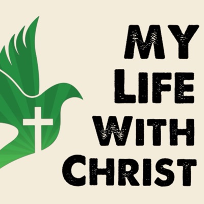 MY LIFE WITH CHRIST