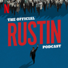 The Official Rustin Podcast - Netflix