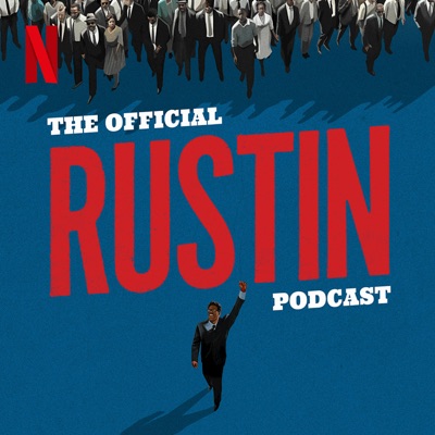 The Official Rustin Podcast:Netflix