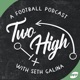 Two High: An NFL & College Football Podcast