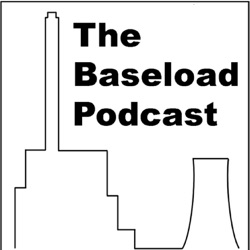 The Baseload Podcast Episode 12