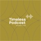 Timeless Podcast