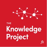 Image of The Knowledge Project with Shane Parrish podcast