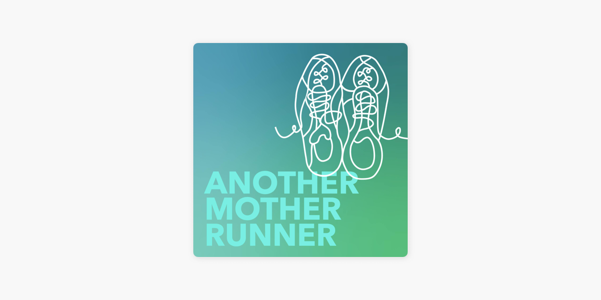 Another Mother Runner on Apple Podcasts