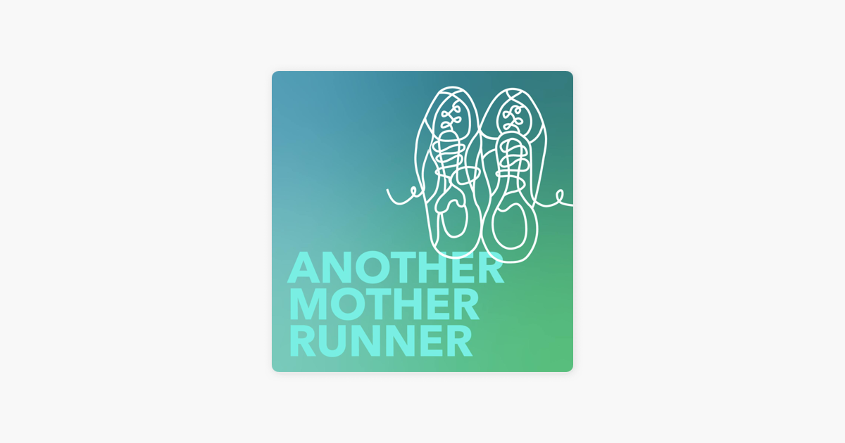 Another Mother Runner on Apple Podcasts