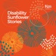 Disability Sunflower Stories