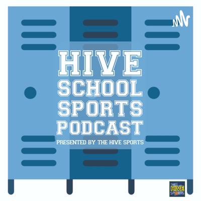 Hive School Sports: A Utah High School Sports Podcast:The Hive Sports