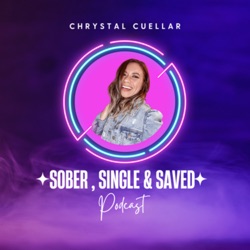 Sober, Single &amp; Saved 