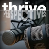 Thrive Perspectives: Worldview - The Way We Think