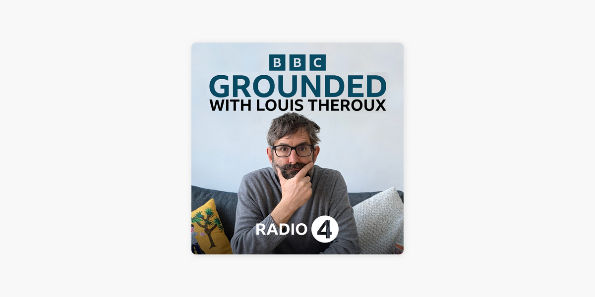 ‎Grounded with Louis Theroux on Apple Podcasts