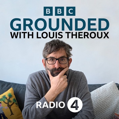 Grounded with Louis Theroux:BBC Radio 4