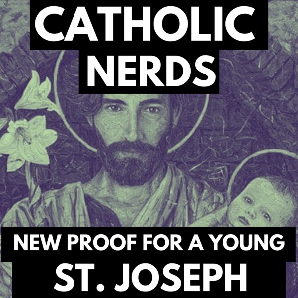 Episode 32: Happy Feast of St. Joseph! New Discoveries Finally Tell Us the Age of St. Joseph! photo