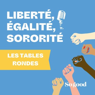 Les Tables Rondes Liberté Egalité Sororité