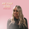 Be The Girl Podcast - Hayley Payne