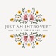 Just An Introvert