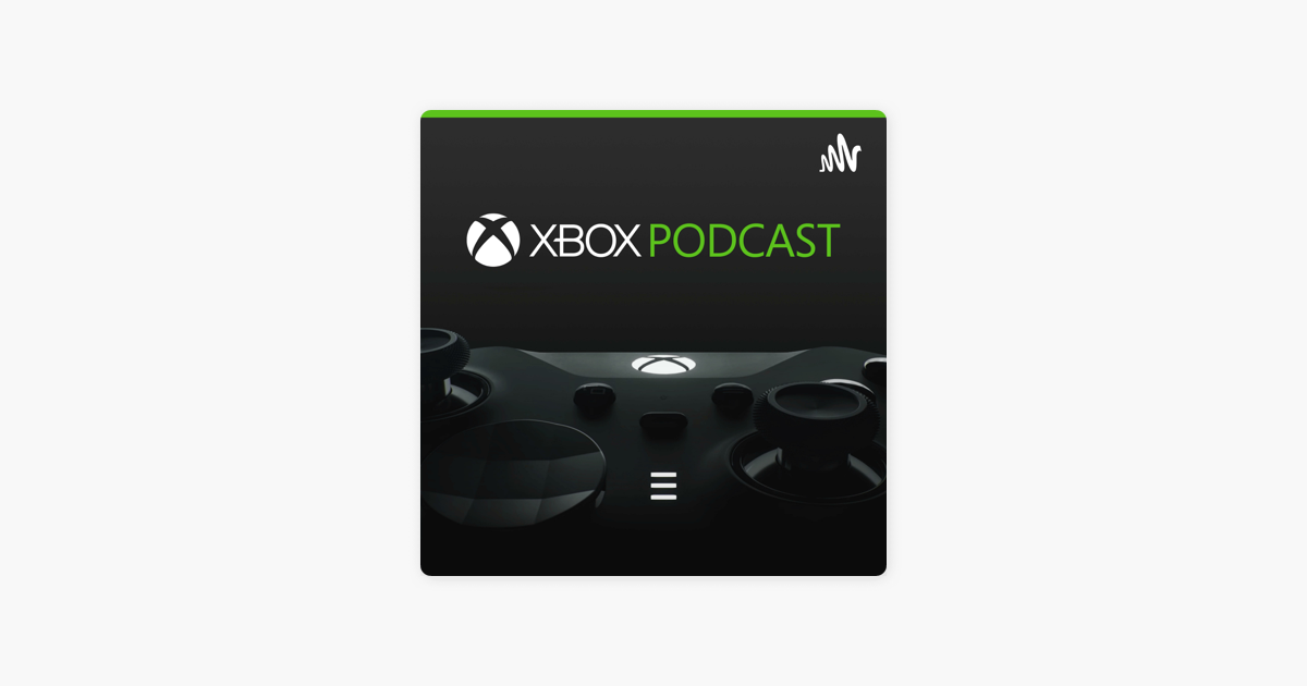 The Official Xbox Podcast on Apple Podcasts