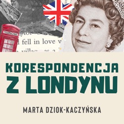 Odc. 61. Król Karol ma raka, atak kwasem w Londynie i…polemika z Działem Zagranicznym