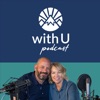 With U Podcast