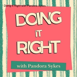 Doing It Right with Pandora Sykes