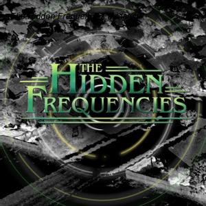 The Hidden Frequencies Podcast