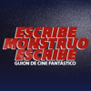 ESCRIBE MONSTRUO ESCRIBE - Guion de Cine Fantástico x Paulo Soria - Paulo Soria