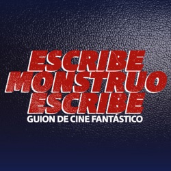 ESCRIBE MONSTRUO ESCRIBE - Guion de Cine Fantástico x Paulo Soria