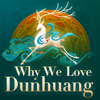 Why We Love Dunhuang - China Plus