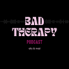 Bad Therapy - Ally Kruse & Madison Riccio