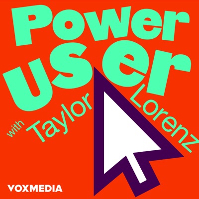 Power User with Taylor Lorenz:Vox Media