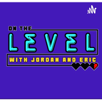 On the Level Podcast