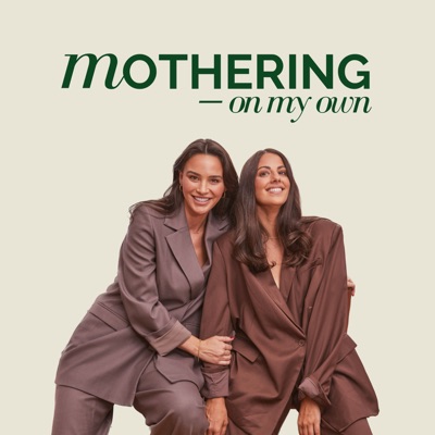 Mothering On My Own Podcast:Rachel Maksimovic and Jessica Dover