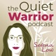 The Quiet Warrior Podcast with Serena Low