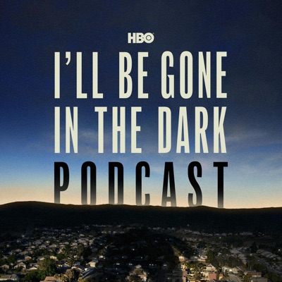 HBO's I'll Be Gone In The Dark Podcast:HBO