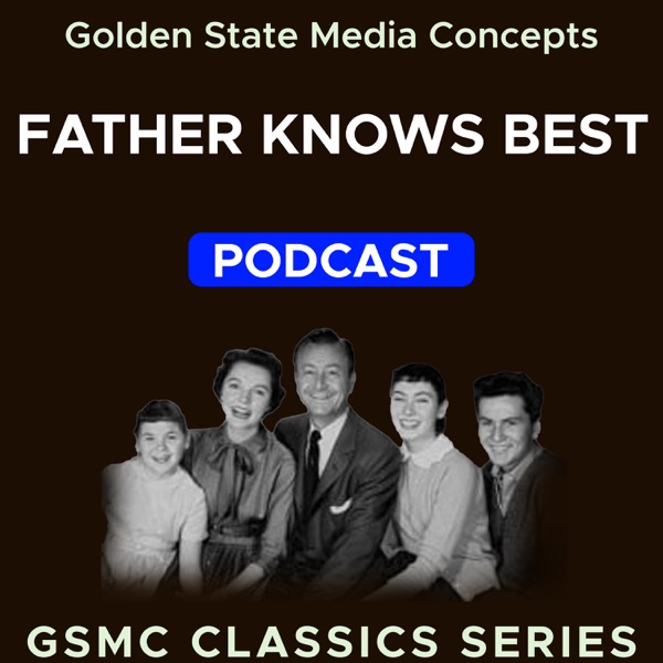 GSMC Classics: Father Knows Best Image