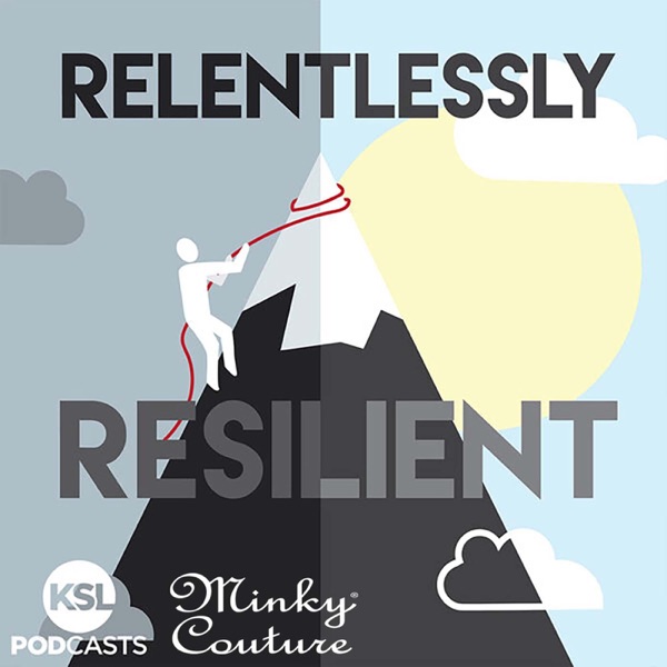 Relentlessly Resilient Podcast