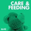 Care and Feeding | Slate's parenting show