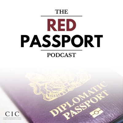 Red Passport Podcast:Canadian International Council