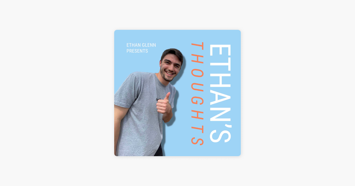 ‎Ethan's Thoughts on Apple Podcasts