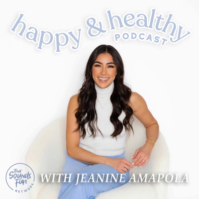 Happy & Healthy with Jeanine Amapola:Jeanine Amapola