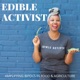 Edible Activist Podcast