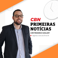 Frederico Goulart - CBN Primeiras Notícias podcast