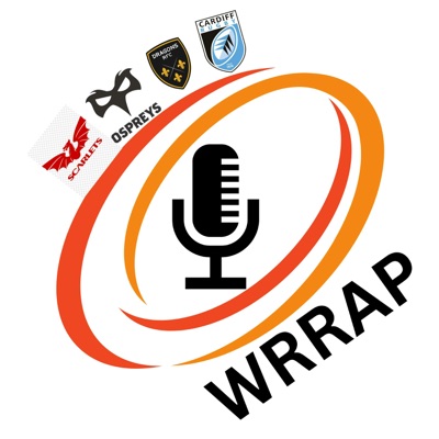 Welsh Regional Rugby Appreciation Podcast:WRRAP
