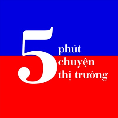 5 Phút Chuyện Thị Trường