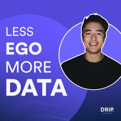 Less Ego More Data 