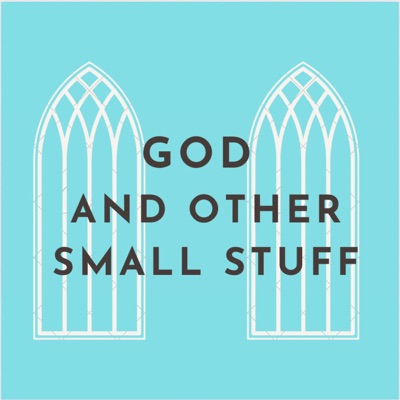 God and Other Small Stuff